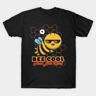 Funny Bee Saying Quote Bee Cool and Bee Kind. T-Shirt